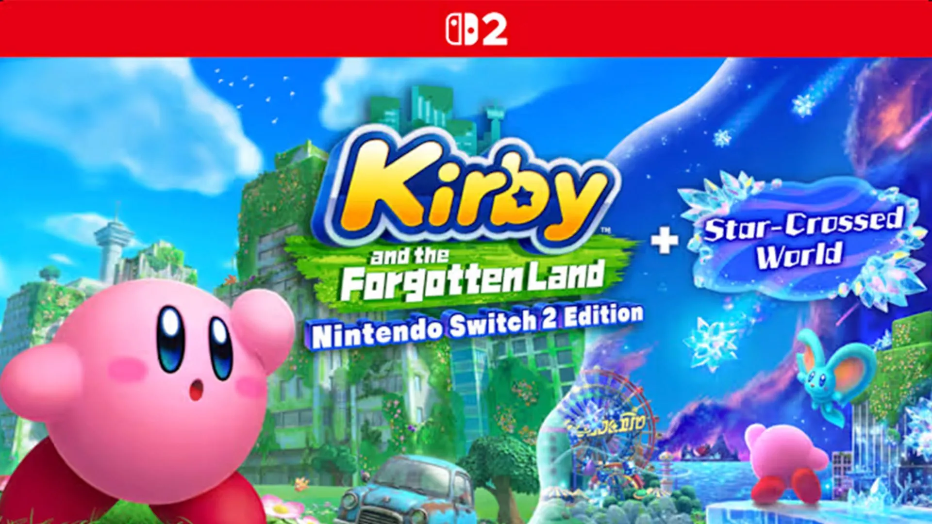 Bìa game Kirby and The Forgotten Land – Switch 2 Edition, với nội dung Star-Crossed World độc quyền cho Switch 2