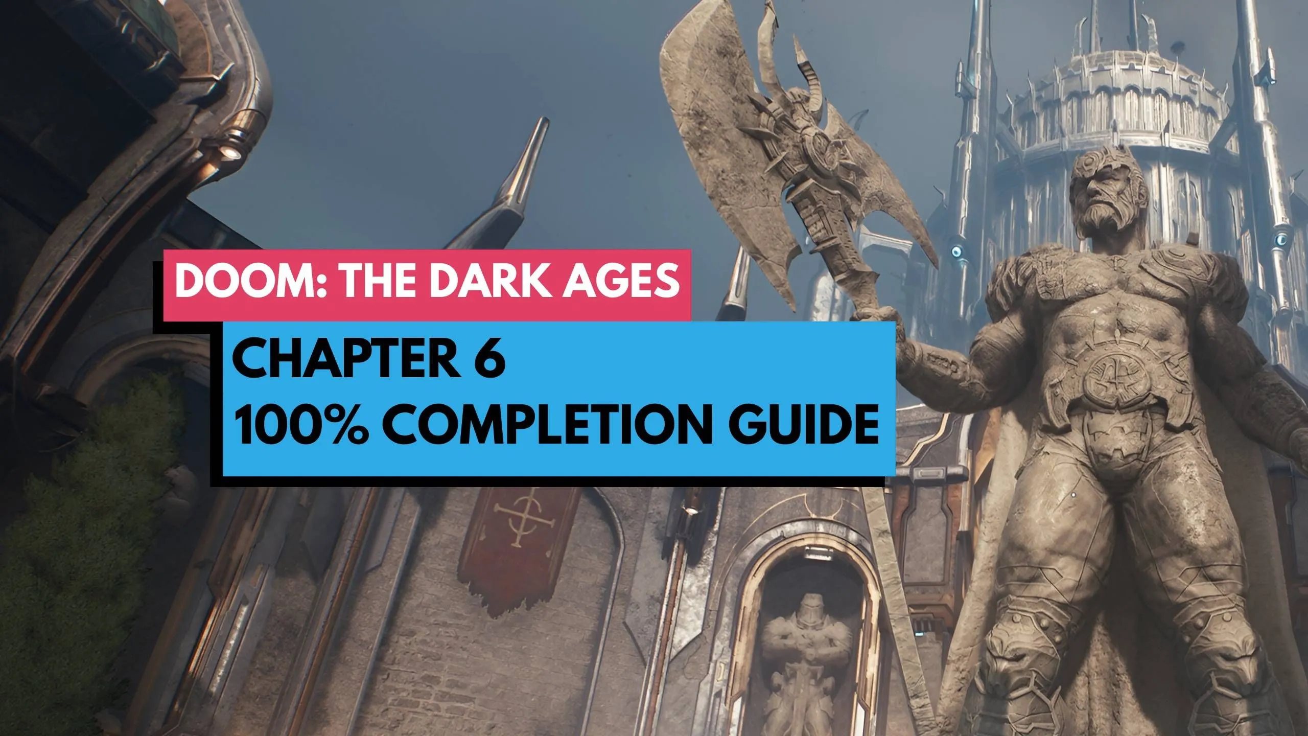 Hướng dẫn toàn bộ bí mật và vật phẩm sưu tầm Chapter 6 Doom The Dark Ages